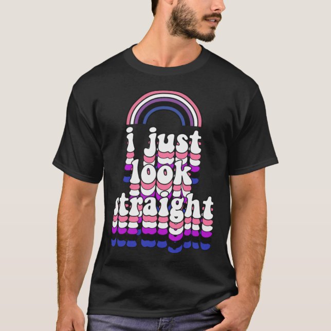 I Just Look Straight  Cute Genderfluid Pride T-Shirt (Vorderseite)