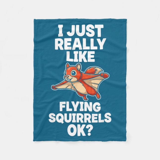 I Just Really Like Flying Squirrels Ok  Fleecedecke (Vorderseite)
