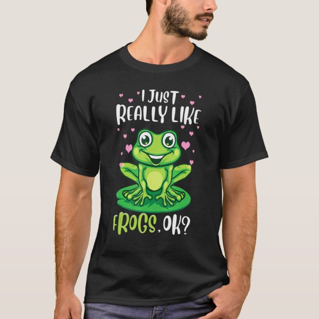 I Just Really Like Frogs Ok Tree Frog Women Girls T-Shirt (Vorderseite)