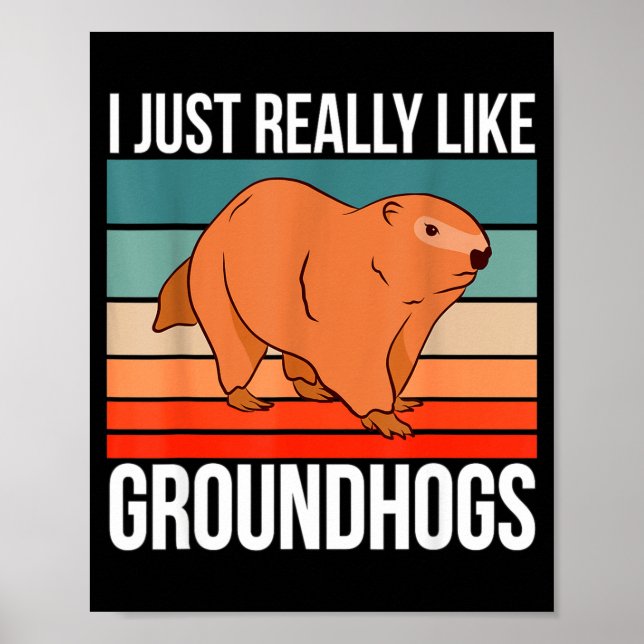 I Just Really Like Groundhogs Retro Groundhog  Poster (Vorne)