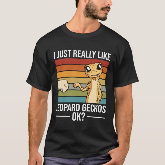I Just Really Like Leopard Geckos  Leopard Gecko T-Shirt (Vorderseite)