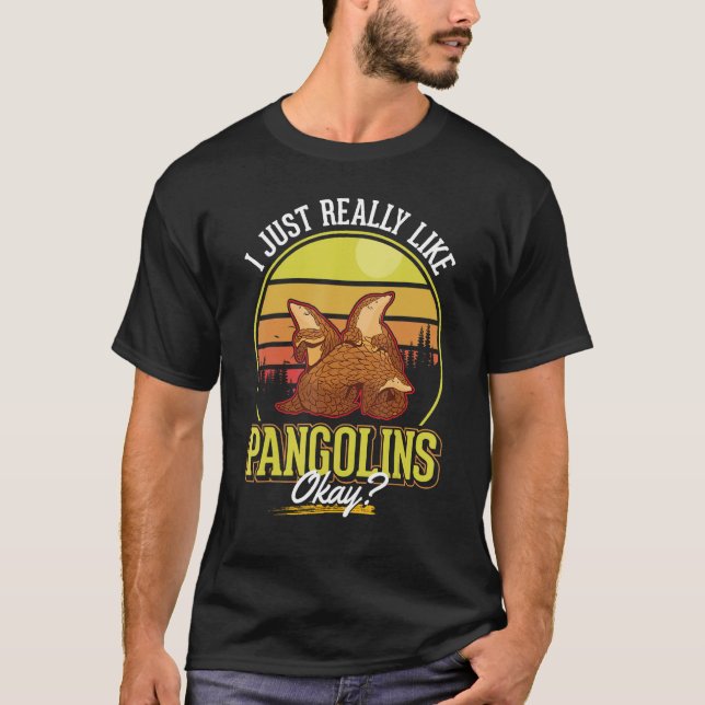 I just really like Pangolins T-Shirt (Vorderseite)