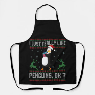 I just Really Like Penguins Ok Funny Christmas Schürze