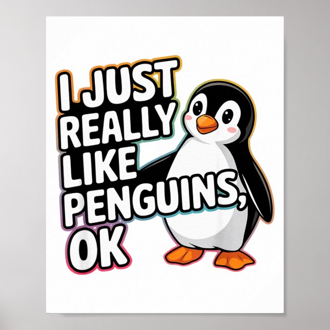 I Just Really Like Penguins Ok Funny Design  Poster (Vorne)