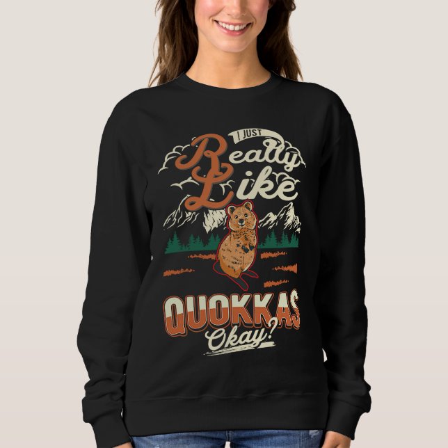 I just really like Quokkas Sweatshirt (Vorderseite)