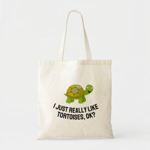 I Just Really Like Tortoises Ok Cute Tortoise Tragetasche