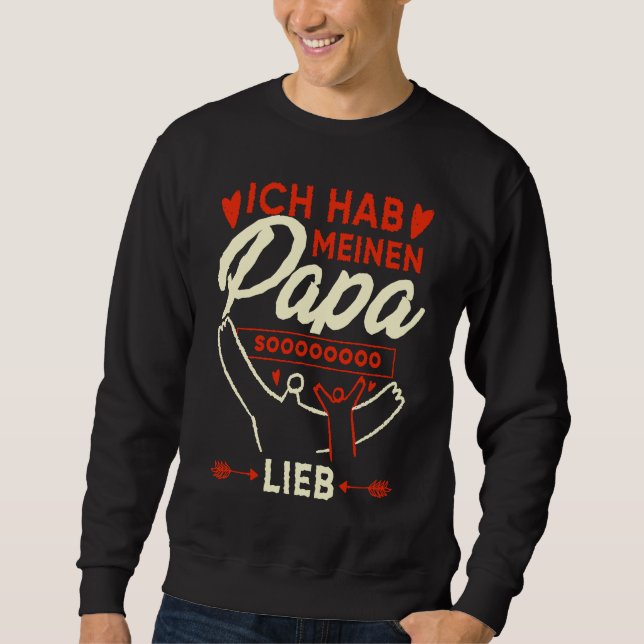 I Just Really Love My Papa Family Father Sweatshirt (Vorderseite)