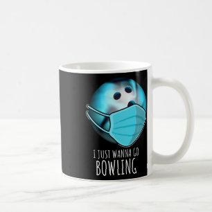 I just Wanna Go Bowling Shirt Player Funny Bowling Kaffeetasse