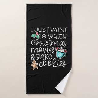 I just want to watch christmas movies bake cookies badehandtuch