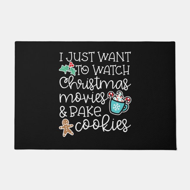 I just want to watch christmas movies bake cookies fußmatte (Vorderseite)