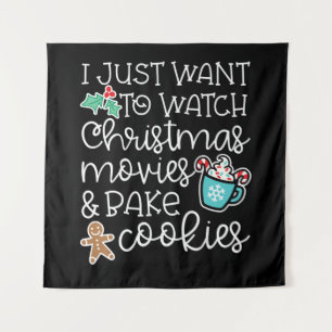 I just want to watch christmas movies bake cookies wandteppich