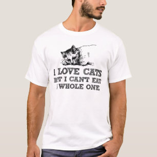 I Katzen der Liebe aber ich können ein ganzes T-Shirt