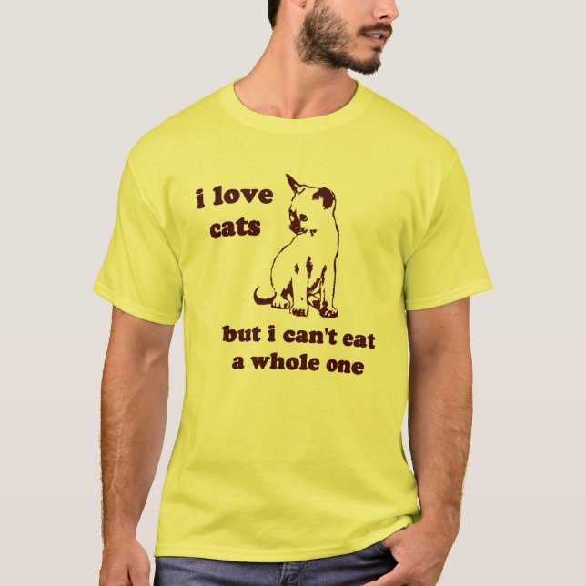 I Katzen der Liebe aber ich können ein ganzes T-Shirt (Vorderseite)