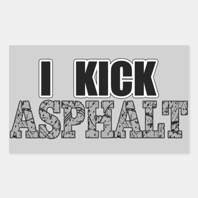 I Kick Asphalt Rechteckiger Aufkleber (Vorderseite)