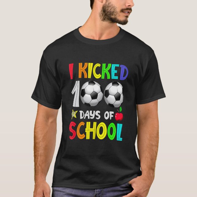I Kicked 100 Days Of School 100th Soccer Player Ki T-Shirt (Vorderseite)