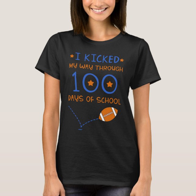 I Kicked My Way Through 100 Days Of School America T-Shirt (Vorderseite)