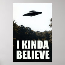 I Kinda Believe OVNI Poster - Alien Wall Art