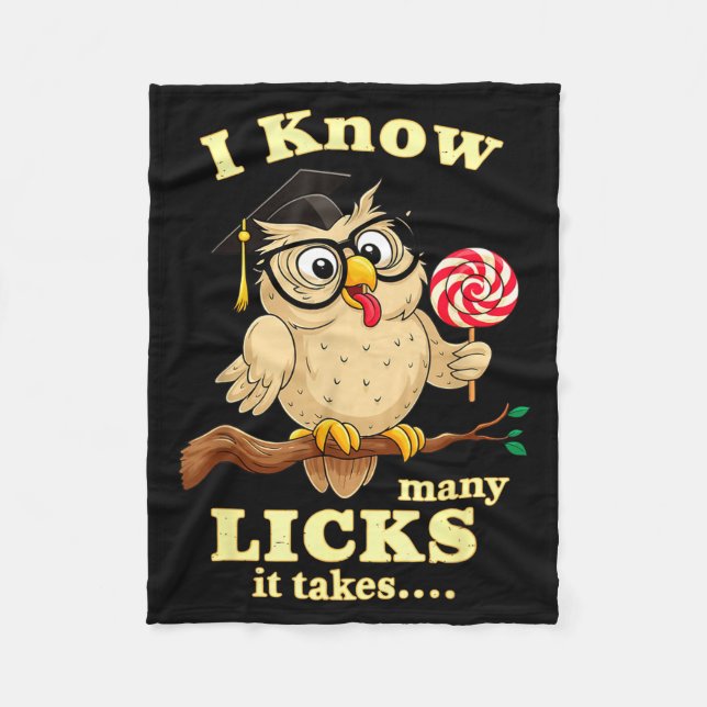I Know How Many Licks It Takes Funny Owl Lollip Jo Fleecedecke (Vorderseite)