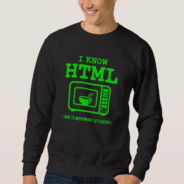 I know HTML How to microwave leftovers Sweatshirt (Vorderseite)