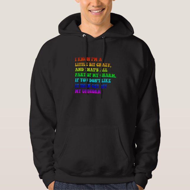 I Know I'm Little Bit Crazy And That's All Part Of Hoodie (Vorderseite)