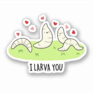 I Larvae You Funny Larvae Liebe Puff Aufkleber