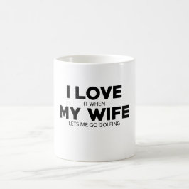 I lässt Liebe meine Ehefrau mich Tassen, Golf zu Kaffeetasse
