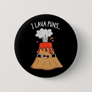 I Lava Puns Funny Geology Volcano Pun Dark BG Button