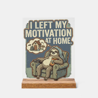 I Left My Motivation At Home Funny Sloth Quote