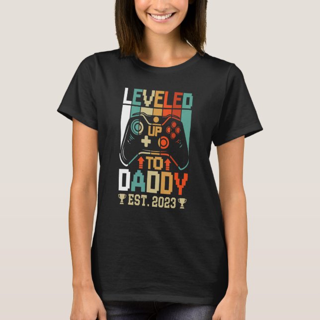 I Leveled Up To Daddy 2023  Soon To Be Dad 2023 1 T-Shirt (Vorderseite)