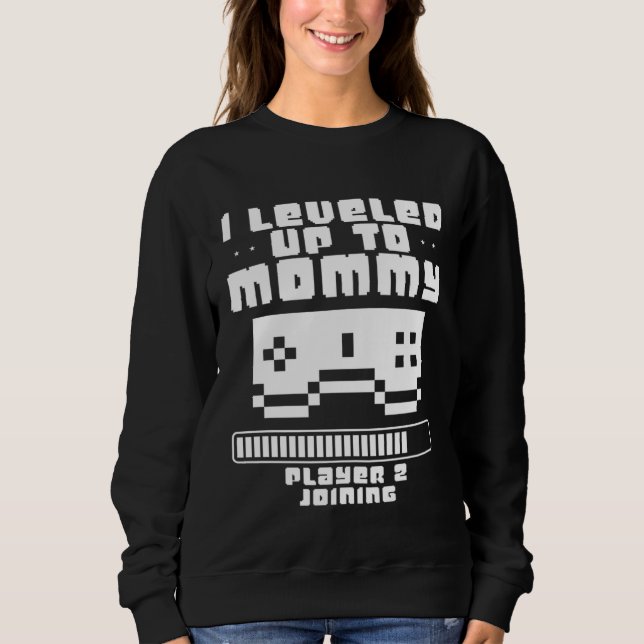 I Leveled Up To Mommy Video Game Player Gamer Moth Sweatshirt (Vorderseite)