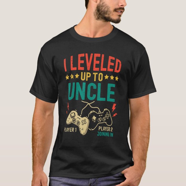 I Leveled Up To Uncle New Uncle Gamer Promoted To  T-Shirt (Vorderseite)
