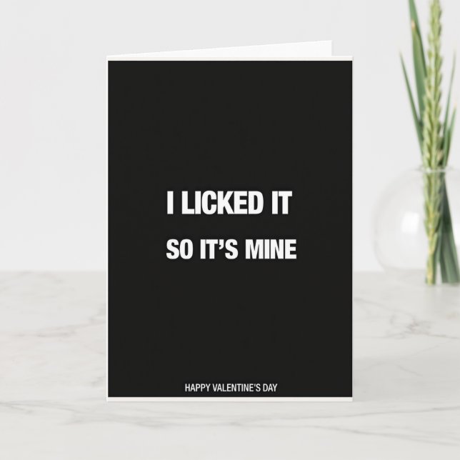 I Licked It So Its Mine Valentine Card Karte (Vorderseite)