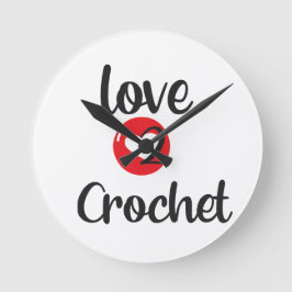 I Liebe 2 Crochet  Runde Wanduhr