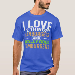 I Liebe 2 Dinge Hamburger und wirklich gut Hamburg T-Shirt