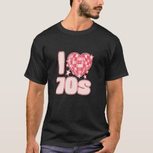 I LIEBE 70er Disco Glam Rock und Retro-Vibes mit T-Shirt