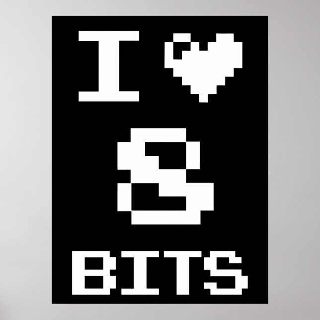 I Liebe 8 Bits, Gamer Geek Design Poster (Vorne)