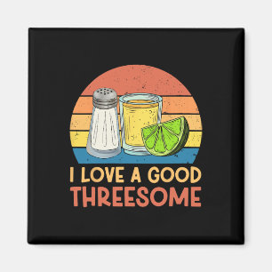 I Liebe A Good Threesome Tequila Cinco De Mayo Teq Magnet