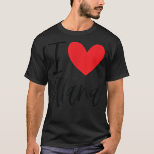I Liebe Alana Name Personalisiert Girl BESTE FREUN T-Shirt