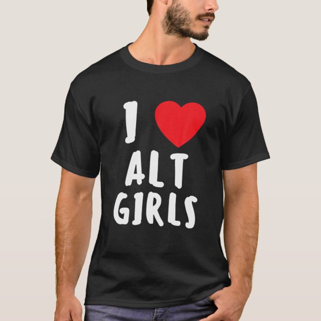 I Liebe Alt Girls I Heart Alternative Girls T-Shirt (Vorderseite)