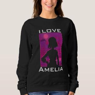 I Liebe Amelia Sweatshirt