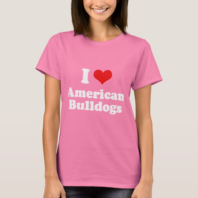 I Liebe American Bulldogs T-Shirt (Vorderseite)