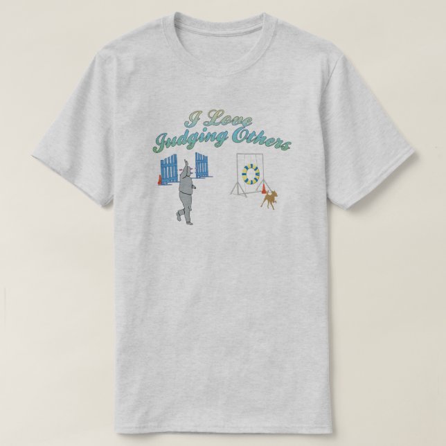 I Liebe, andere zu beurteilen T-Shirt (Design vorne)