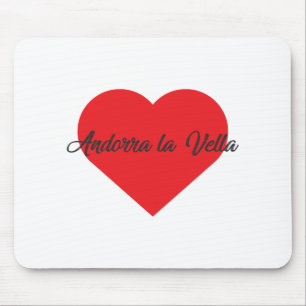 I Liebe Andorra la Vella - Andorra Mousepad