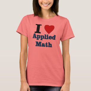 I Liebe Angewandte Mathematik T-Shirt