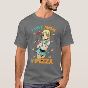 I Liebe Anime and Pizza - Niedlich Kawaii - Manga T-Shirt