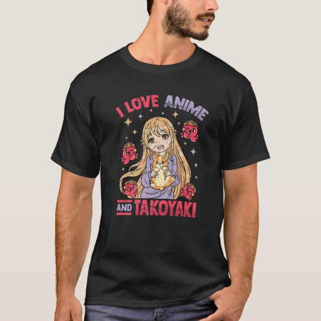 I Liebe Anime and Takoyaki - Kawaii Otaku Girl - C T-Shirt (Vorderseite)