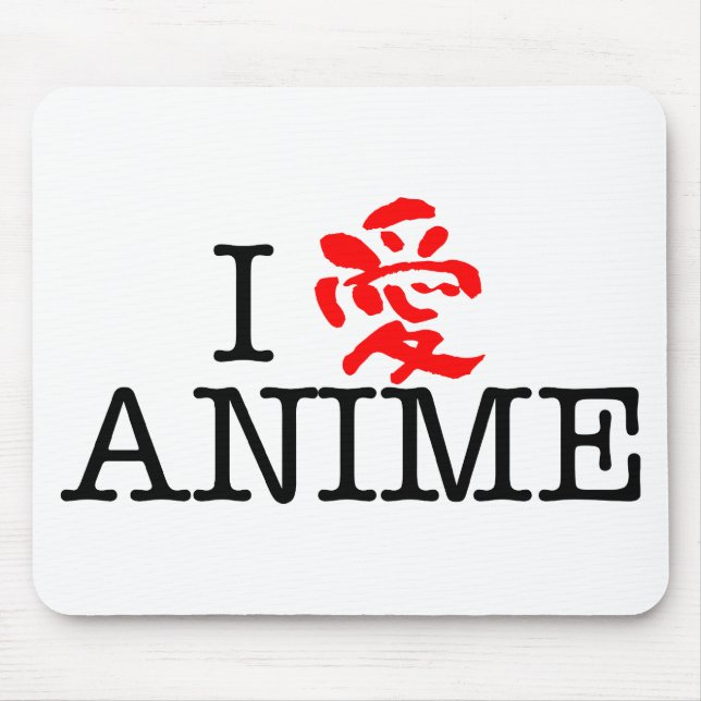 I Liebe Anime Mousepad (Vorne)