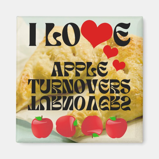 I LIEBE Apple Turnovers Magnet (Vorne)