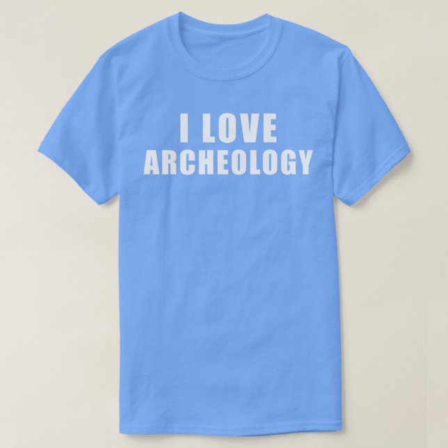 I Liebe Archeologie Geschenk T-Shirt (Design vorne)