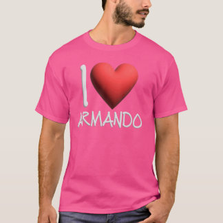 I Liebe Armando Name Personalisiert Men Typ BESTE T-Shirt